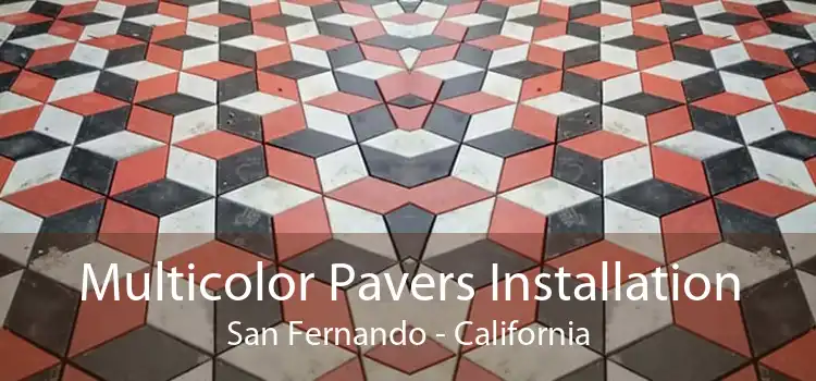 Multicolor Pavers Installation San Fernando - California