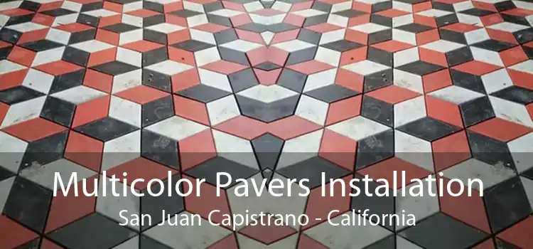 Multicolor Pavers Installation San Juan Capistrano - California