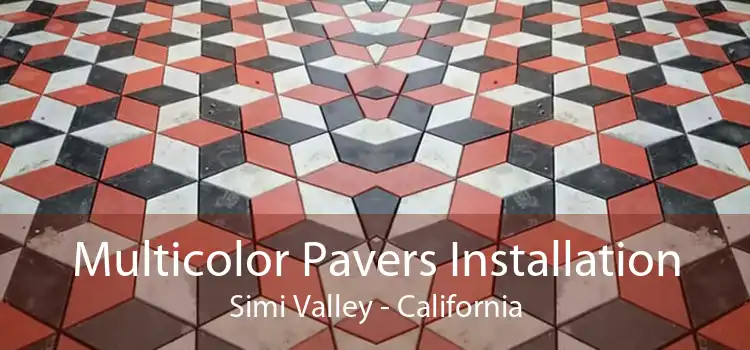 Multicolor Pavers Installation Simi Valley - California