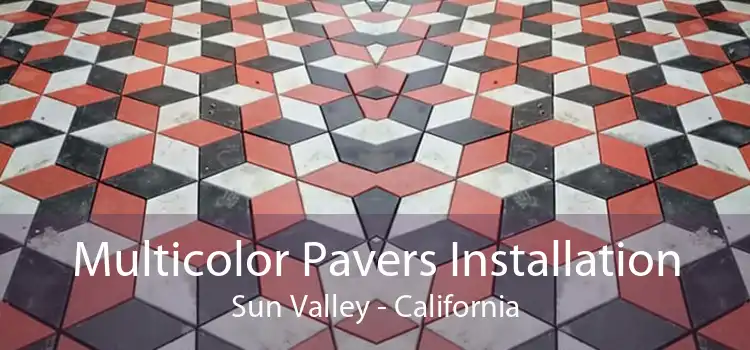 Multicolor Pavers Installation Sun Valley - California