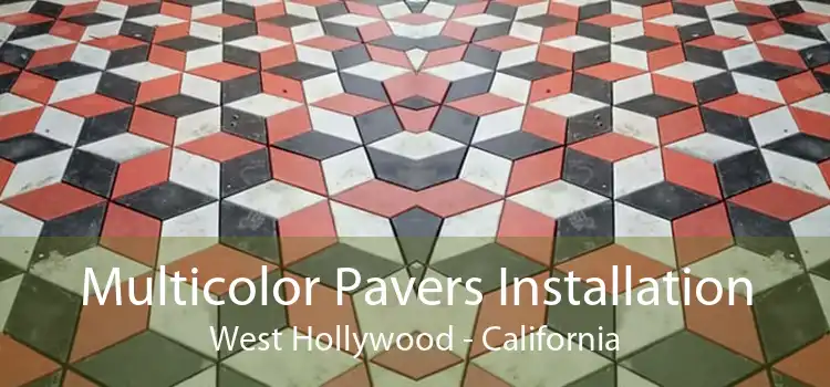 Multicolor Pavers Installation West Hollywood - California