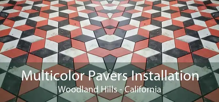 Multicolor Pavers Installation Woodland Hills - California