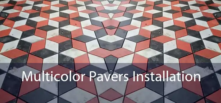 Multicolor Pavers Installation 