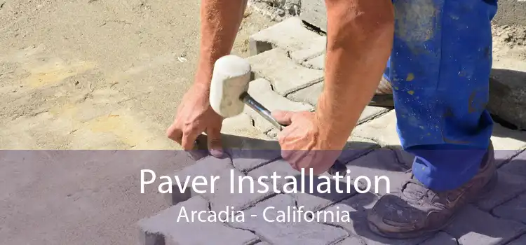 Paver Installation Arcadia - California