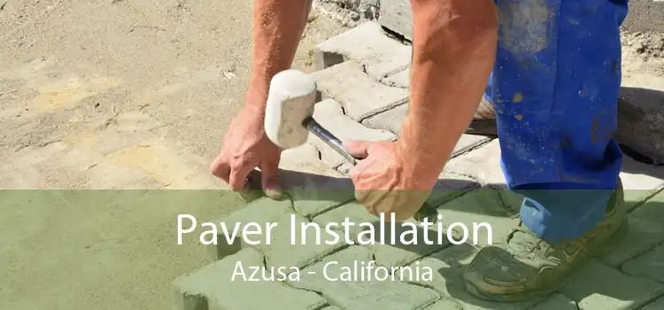 Paver Installation Azusa - California