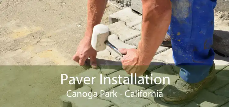 Paver Installation Canoga Park - California