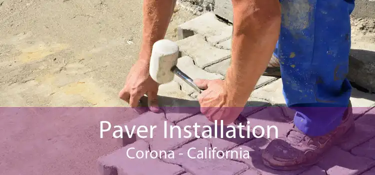 Paver Installation Corona - California