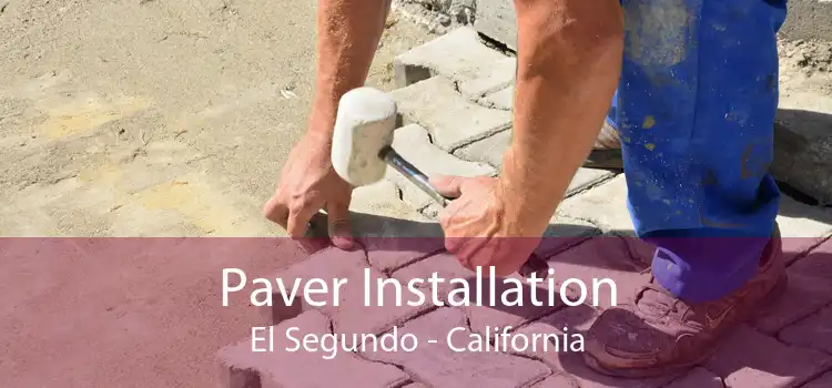 Paver Installation El Segundo - California