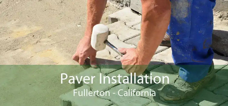 Paver Installation Fullerton - California