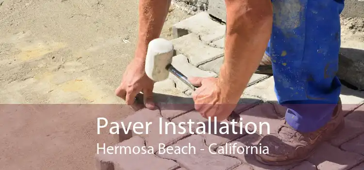 Paver Installation Hermosa Beach - California