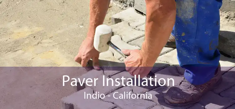 Paver Installation Indio - California