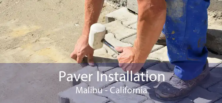 Paver Installation Malibu - California