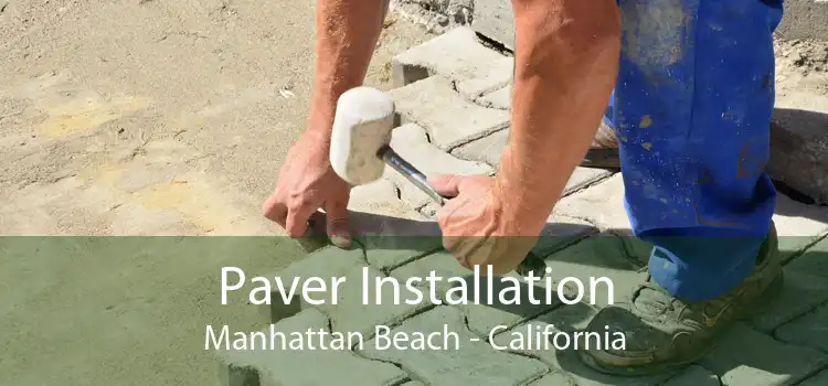 Paver Installation Manhattan Beach - California