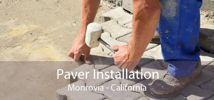 Paver Installation Monrovia - California