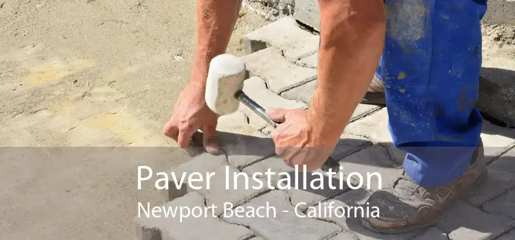 Paver Installation Newport Beach - California