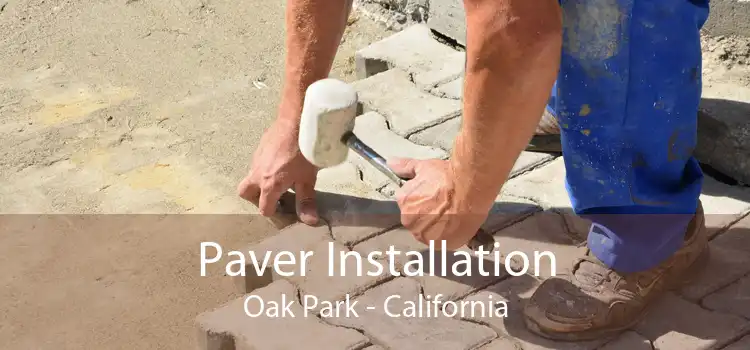 Paver Installation Oak Park - California