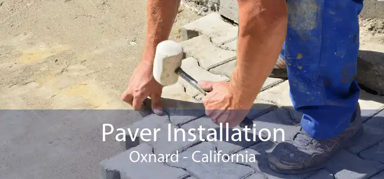 Paver Installation Oxnard - California