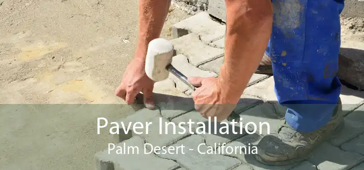 Paver Installation Palm Desert - California