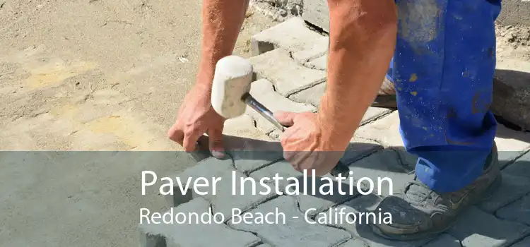 Paver Installation Redondo Beach - California