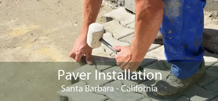 Paver Installation Santa Barbara - California