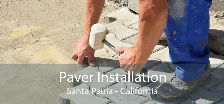 Paver Installation Santa Paula - California