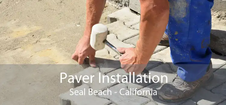 Paver Installation Seal Beach - California