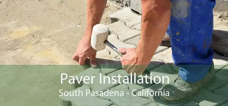 Paver Installation South Pasadena - California