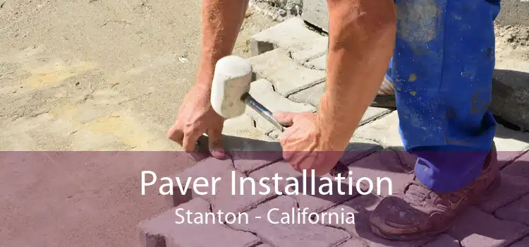 Paver Installation Stanton - California