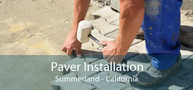 Paver Installation Summerland - California