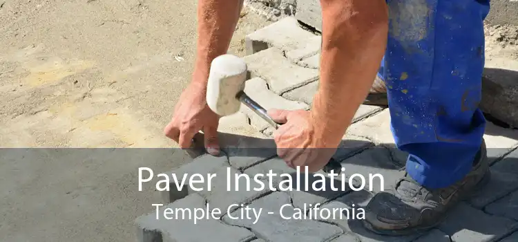 Paver Installation Temple City - California