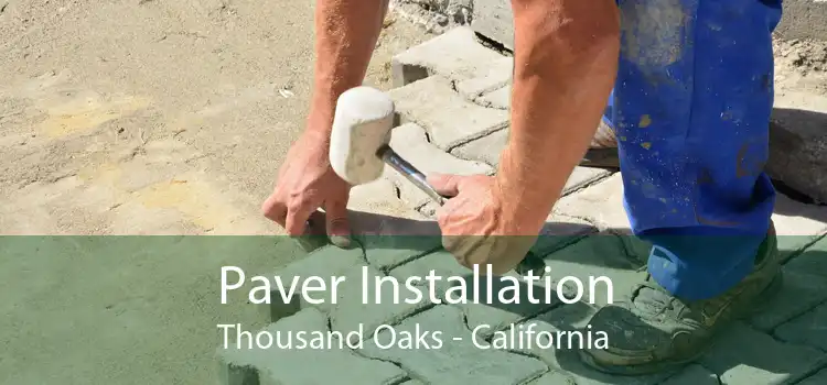 Paver Installation Thousand Oaks - California