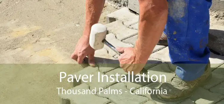 Paver Installation Thousand Palms - California