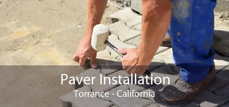 Paver Installation Torrance - California