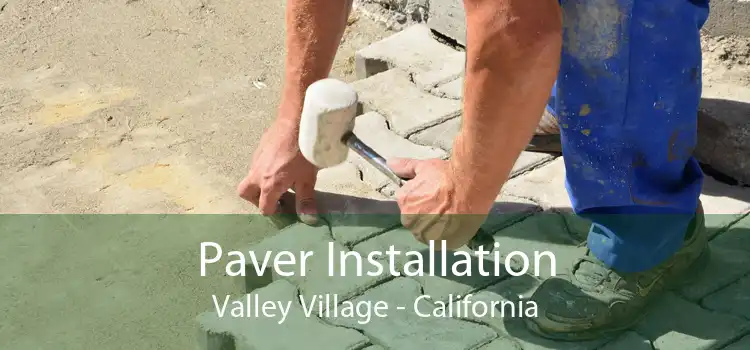 Paver Installation Valley Village - California