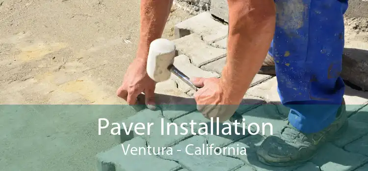 Paver Installation Ventura - California