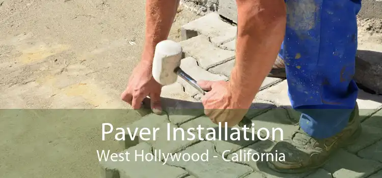 Paver Installation West Hollywood - California