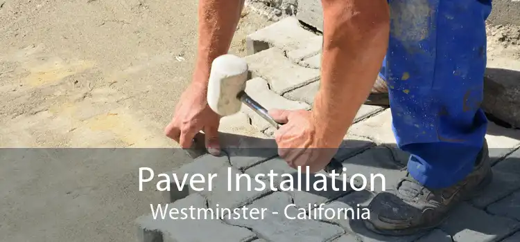 Paver Installation Westminster - California