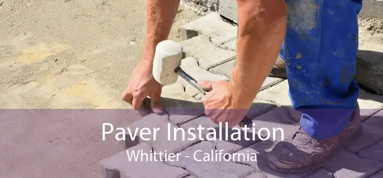 Paver Installation Whittier - California