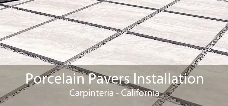 Porcelain Pavers Installation Carpinteria - California