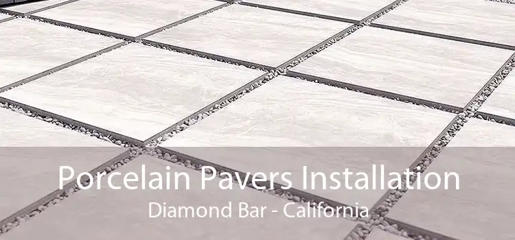 Porcelain Pavers Installation Diamond Bar - California