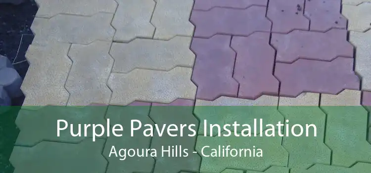 Purple Pavers Installation Agoura Hills - California