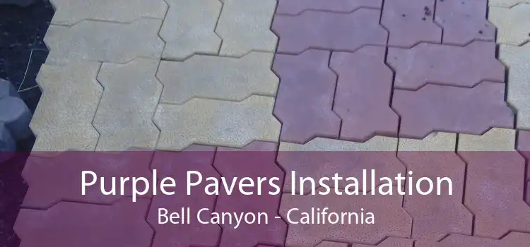 Purple Pavers Installation Bell Canyon - California