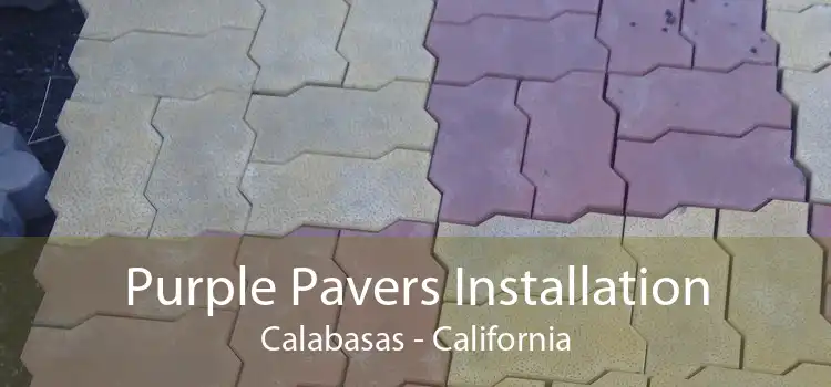 Purple Pavers Installation Calabasas - California