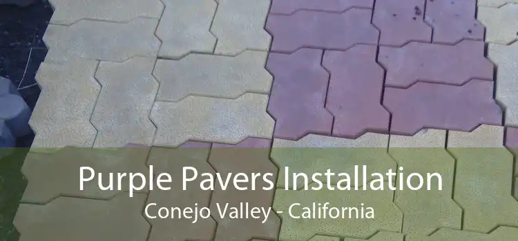 Purple Pavers Installation Conejo Valley - California