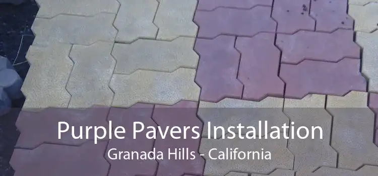 Purple Pavers Installation Granada Hills - California