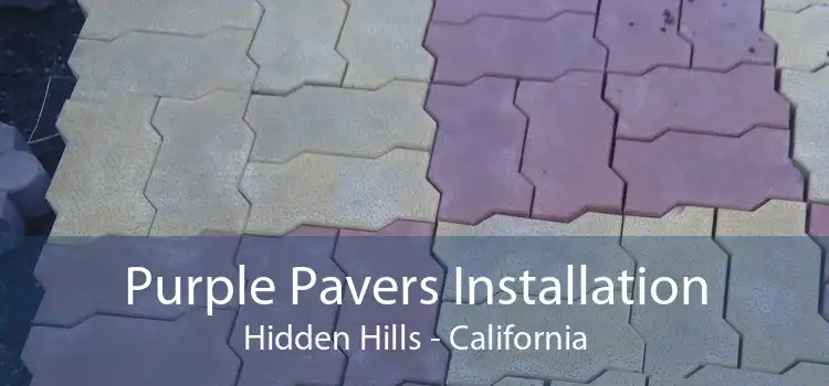 Purple Pavers Installation Hidden Hills - California