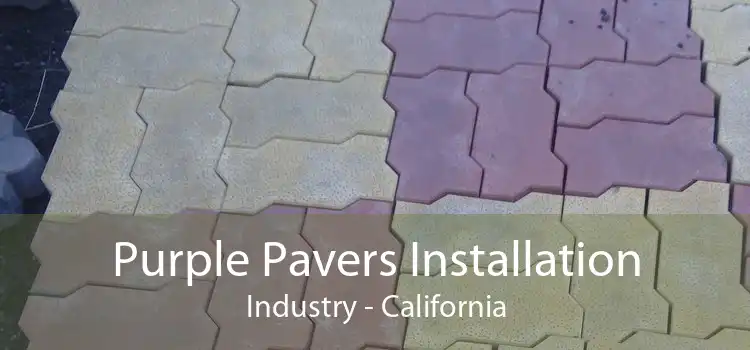 Purple Pavers Installation Industry - California