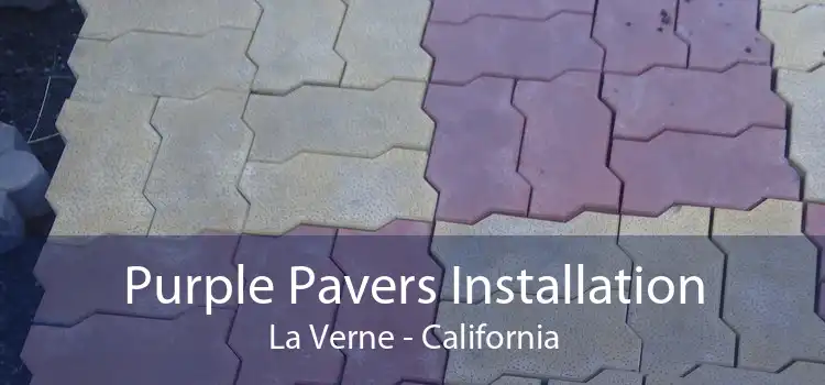 Purple Pavers Installation La Verne - California