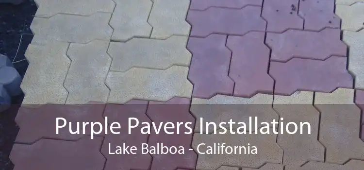 Purple Pavers Installation Lake Balboa - California