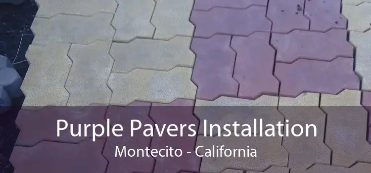 Purple Pavers Installation Montecito - California